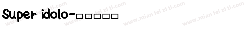 Super idolo字体转换